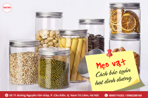 CÁCH BẢO QUẢN CÁC LOẠI HẠT DINH DƯỠNG